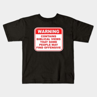 Warning! Contains Biblical views that some people may find offensive, funny meme, red text Kids T-Shirt